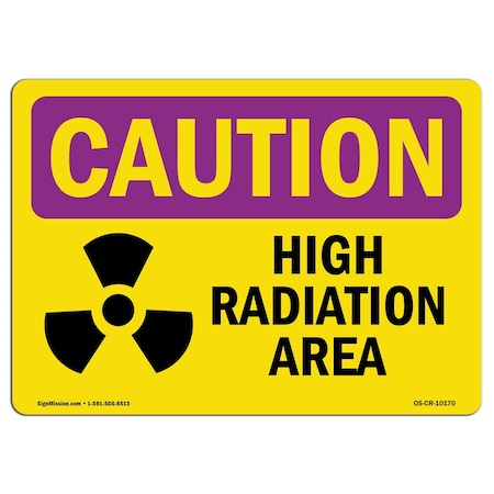 OSHA CAUTION RADIATION Sign, High Radiation Area, 14in X 10in Aluminum